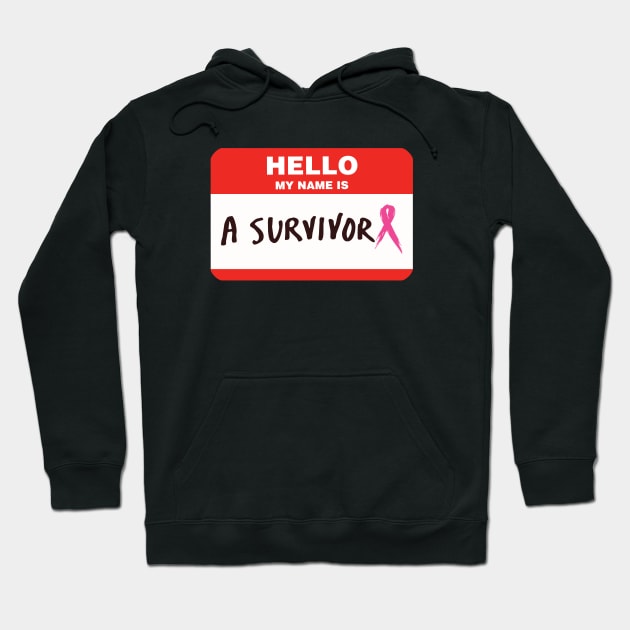 Hello My Name is A Survivor Breast Cancer Name Tag Full Sized Hoodie by toosweetinc